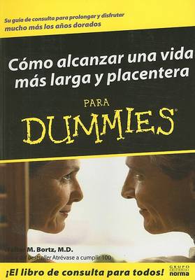 Book cover for Como Alcanzar una Vida Mas Larga y Placentera Para Dummies