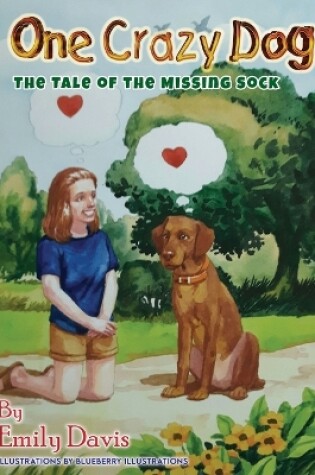 Cover of One Crazy Dog ( THE TALE OF THE MISSING SOCK )