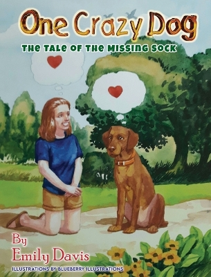 Book cover for One Crazy Dog ( THE TALE OF THE MISSING SOCK )