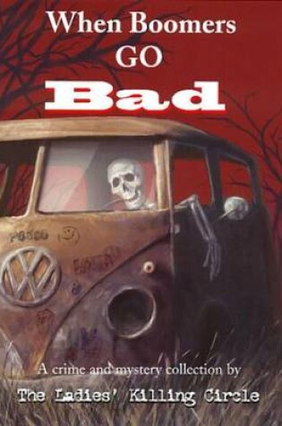 Cover of When Boomers Go Bad