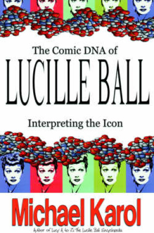Cover of The Comic DNA of Lucille Ball