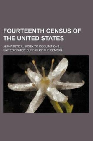 Cover of Fourteenth Census of the United States; Alphabetical Index to Occupations