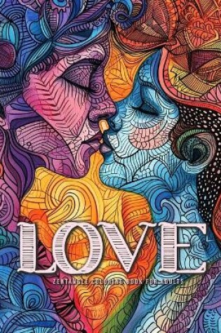 Cover of Love Zentangle Coloring Book for Adults