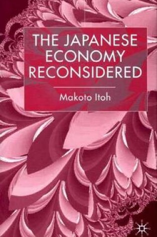 Cover of The Japanese Economy Reconsidered