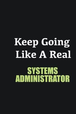 Book cover for Keep Going Like a Real Systems Administrator