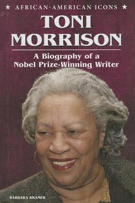 Book cover for Toni Morrison: A Biography of a Nobel Prize-Winning Writer