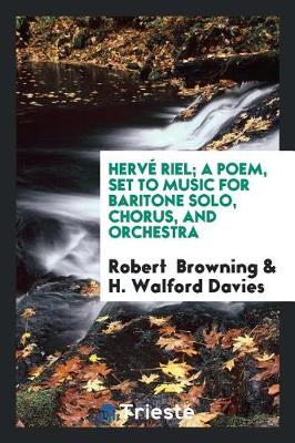 Book cover for Herv  Riel; A Poem, Set to Music for Baritone Solo, Chorus, and Orchestra