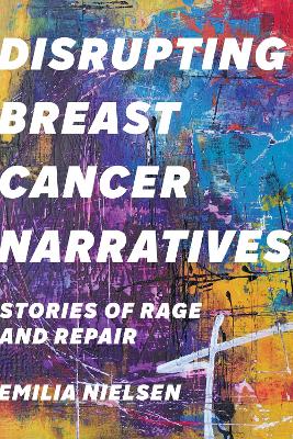 Book cover for Disrupting Breast Cancer Narratives