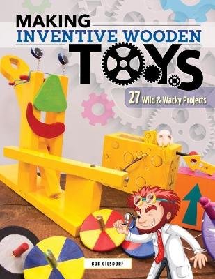 Book cover for Making Inventive Wooden Toys