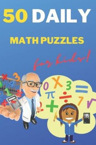 Cover of 50 Daily Math Puzzles for Kids!