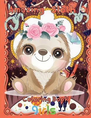 Book cover for Amazing Sloth Coloring book girls