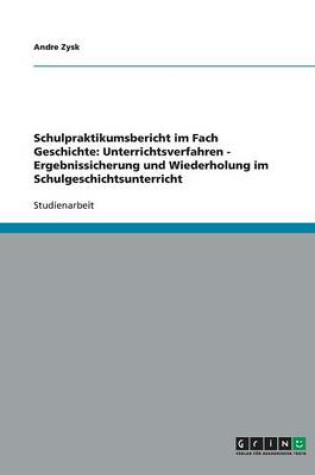 Cover of Schulpraktikumsbericht im Fach Geschichte