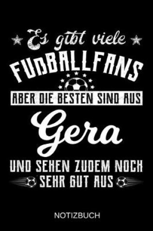 Cover of Es gibt viele Fußballfans aber die besten sind aus Gera und sehen zudem noch sehr gut aus