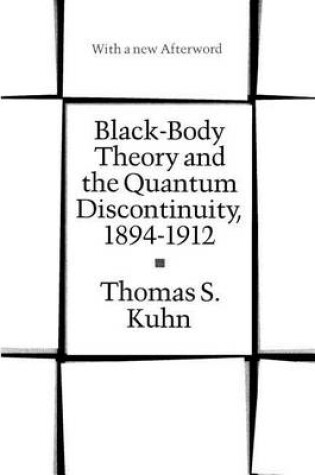 Cover of Black-Body Theory and the Quantum Discontinuity, 1894-1912
