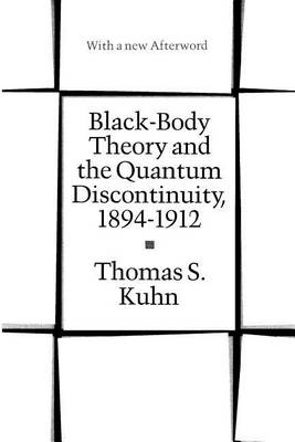 Book cover for Black-Body Theory and the Quantum Discontinuity, 1894-1912