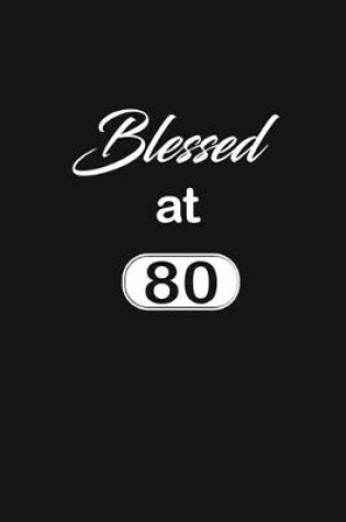 Cover of Blessed at 80