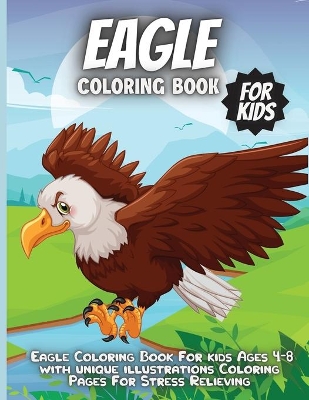 Book cover for Eagle Coloring Book For Kids
