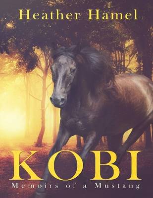 Book cover for Kobi: Memoirs of a Mustang