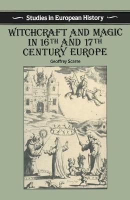 Book cover for Witchcraft and Magic in Sixteenth and Seventeenth Century Europe