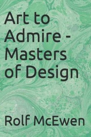 Cover of Art to Admire - Masters of Design