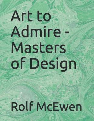 Book cover for Art to Admire - Masters of Design