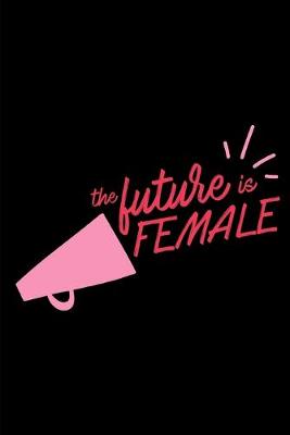 Book cover for The Future Is Female