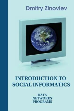 Cover of Introduction to Social Informatics: Data Networks Programs