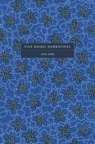 Cover of Five Haiku Narratives