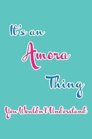 Cover of It's an Amora Thing You Wouldn't Understand