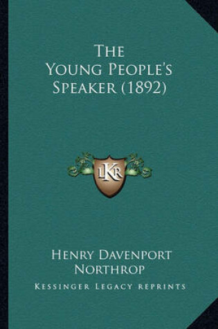 Cover of The Young People's Speaker (1892) the Young People's Speaker (1892)