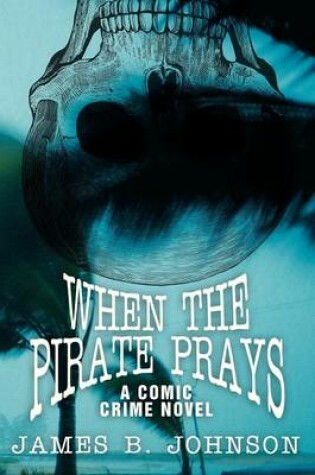 Cover of When the Pirate Prays