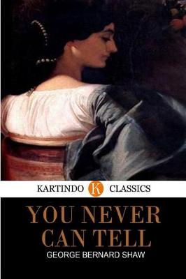 Book cover for You Never Can Tell (Kartindo Classics)