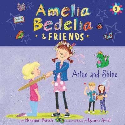 Cover of Amelia Bedelia & Friends #3: Amelia Bedelia & Friends Arise and Shine Una