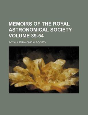 Book cover for Memoirs of the Royal Astronomical Society Volume 39-54