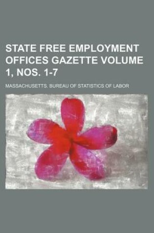 Cover of State Free Employment Offices Gazette Volume 1, Nos. 1-7