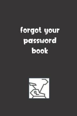 Cover of Forgot Your Password Book