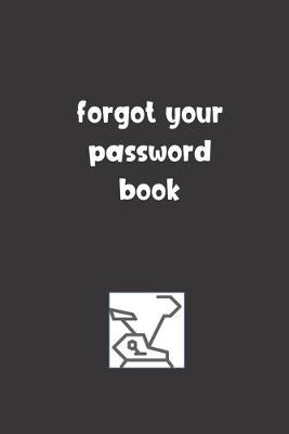 Book cover for Forgot Your Password Book