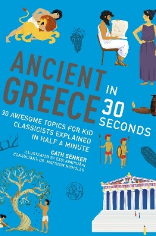 Cover of Ancient Greece in 30 Seconds