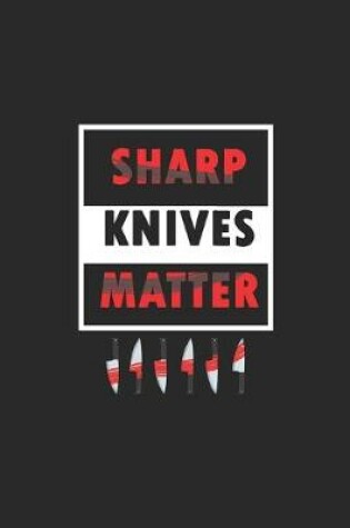 Cover of Sharp knives matter