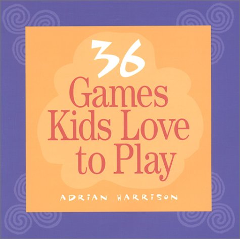 Cover of 36 Games Kids Love to Play