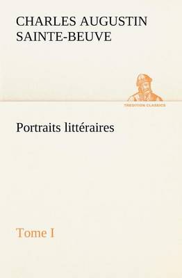 Book cover for Portraits littéraires, Tome I