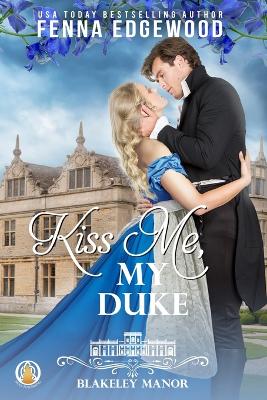 Cover of Kiss Me, My Duke