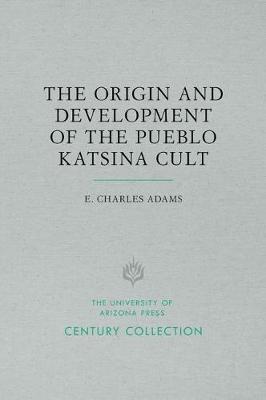 Cover of The Origin and Development of the Pueblo Katsina Cult