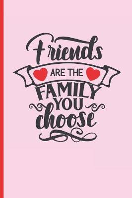 Book cover for Friends Are the Family You Choose