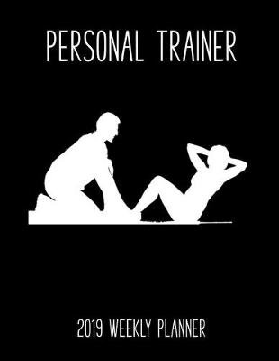 Book cover for Personal Trainer 2019 Weekly Planner