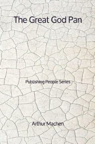 Cover of The Great God Pan - Publishing People Series