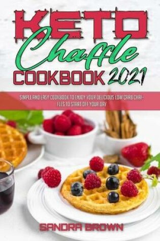 Cover of Keto Chaffle Cookbook 2021