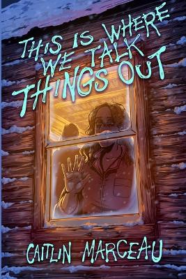 Book cover for This is Where We Talk Things Out