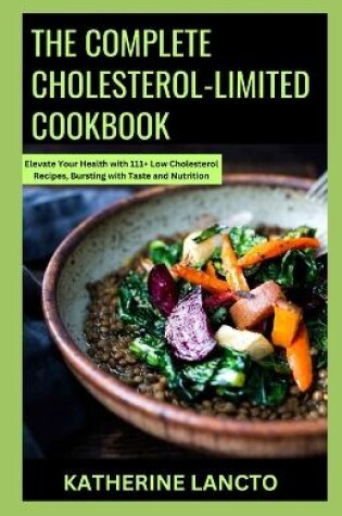 Cover of The Complete Cholesterol-Limited Cookbook