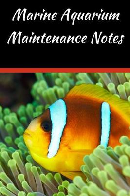 Book cover for Marine Aquarium Maintenance Notes